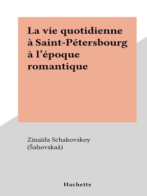 cover image of La vie quotidienne à Saint-Pétersbourg à l'époque romantique